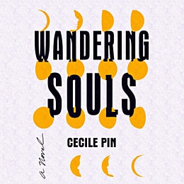 Audiobook cover of Wandering Souls by Cecile Pin: against a textured light gray background, four lines of light orange moons are displayed, showing the phases from new moon to full moon and back to new moon. One of partial moons in the top line and two on the bottom line show the outline of faces.