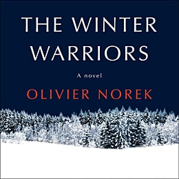 The audiobook cover of The Winter Warriors by Olivier Norek: A black sky fills the top thirds of the scene, against which the title is displayed in white letters and the author's name in red letters. Below the sky is a forest of snow covered pine trees. In front of the forest is a white, snow-covered plain.